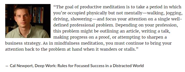 Cal Newport on productive meditation.